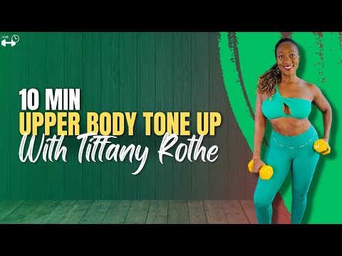 10 Min Upper Body Tone Up with Tiffany Rothe | Home Workout