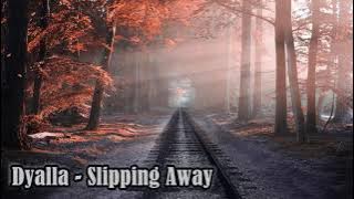 Dyalla - Slipping Away