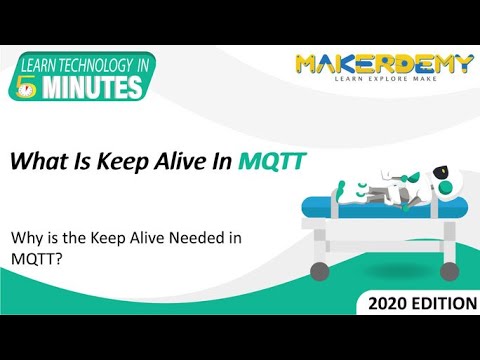 What is Keep Alive in MQTT? (2020) | Learn Technology in 5 Minutes