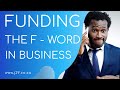  startup funding explained  funding the fword for business owners