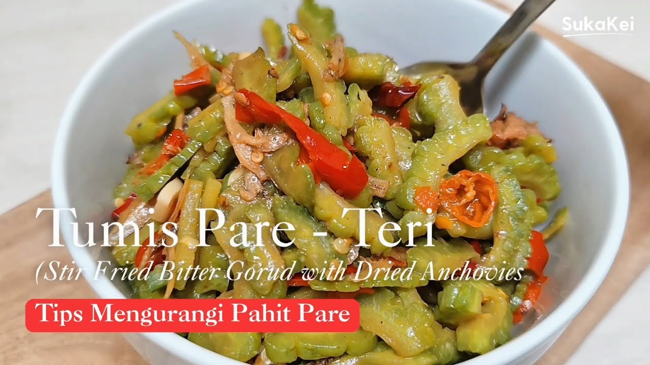Tumis Pare Teri | Stir Fried Bitter Gorud with Dried Anchovies : ‼️ Tips Mengurangi Rasa Pahit Pare
