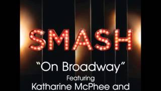 Video thumbnail of "Smash - On Broadway (DOWNLOAD MP3 + LYRICS)"