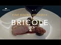 FINE DINING ODYSSEYS "BRICOLE"