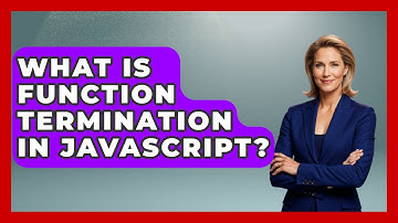 What Is Function Termination In JavaScript? - JavaScript Toolkit