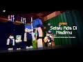 MV "Selalu Ada Di Nadimu" - JUMBO (Minecraft Animation)