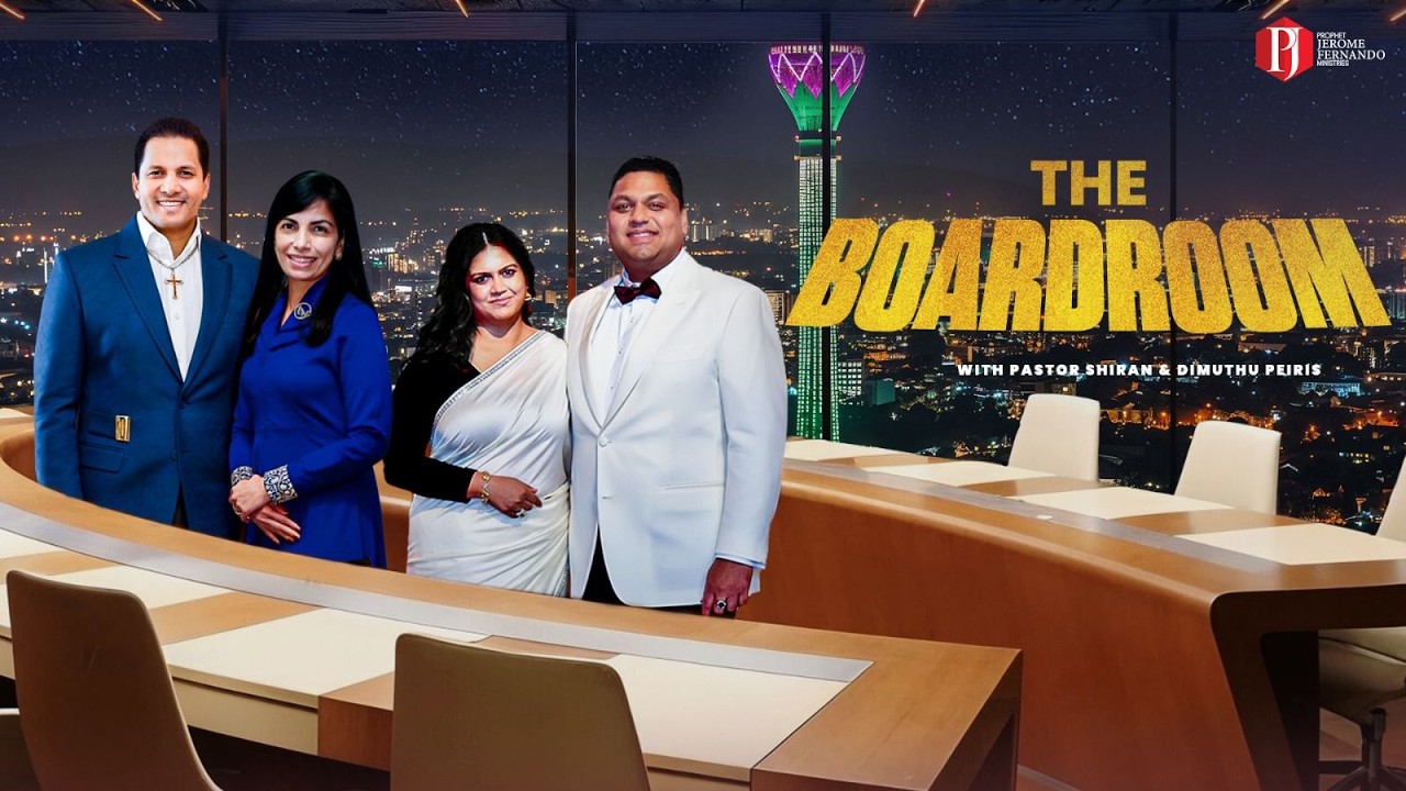 THE BOARDROOM with Pastor Shiran & Dimuthu Peiris
