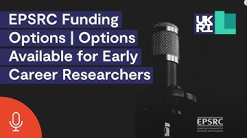 EPSRC Funding Options | Options Available for Early Career Researchers