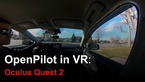 OpenPilot in VR: Oculus Quest 2