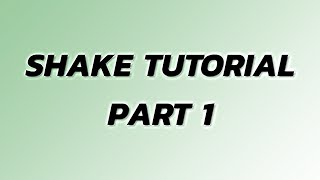 Shake Tutorial [Alight Motion] Part 1
