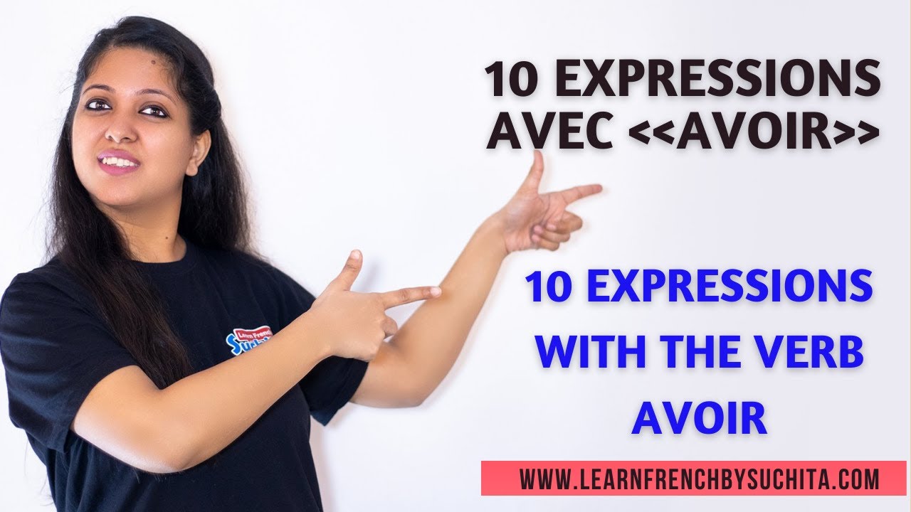 Les expressions avec avoir (Expressions with avoir) | By Suchita | For Classes - +91-8920060461