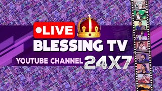 Blessing TV 24x7 Live Stream | Bro. J. Allen Paul & Sis. Sophiya Allen Paul - Blessing TV Blessing TV 24x7 Live Stream | Bro. J. Allen Paul & Sis. Sophiya Allen Paul - Blessing TV