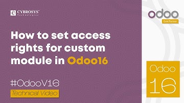 How to Set Access Rights for Custom Module in Odoo 16 | Odoo 16 Development Tutorials