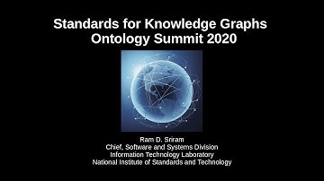 Standards for  Knowledge Graphs Session 2 of Ontology Summit 2020
