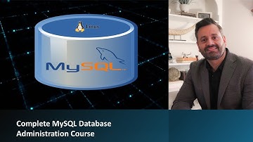 Complete MySQL Database Administration Course