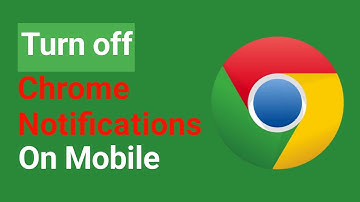 How to Turn off Chrome Notifications on Mobile
