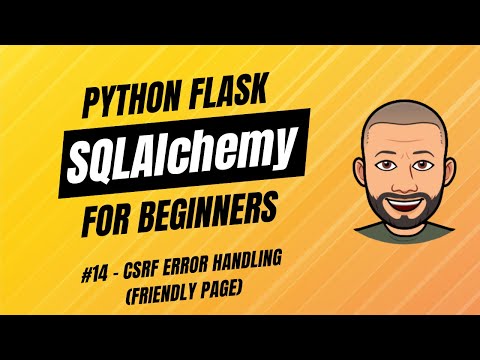 SQLAlchemy + Flask for Beginners with project - #14 CSRF Error Handling (Friendly Page)