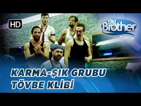 Grup Karma-Şık - Tövbe Klibi | Big Brother