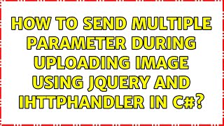 How to send multiple parameter during uploading image using jquery and IHttpHandler in c#?
