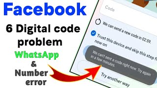 we can't send a code right now. try again in a few minutes facebook||facebook we can't send a code