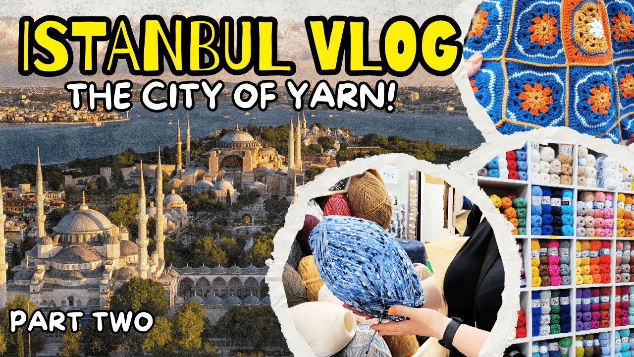 Yarn Hunting in Istanbul 🇹🇷 | Giant Yarn Eggs & the Best Yarn Shops in the City! (Part 2)