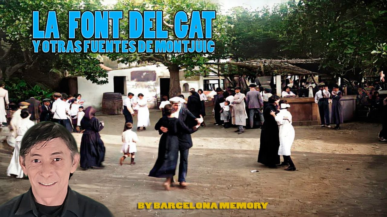 LA FONT DEL GAT Y OTRAS FUENTES DE MONTJUIC