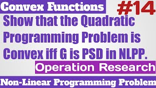 18. Show That The Quadratic Programming Problem Is Convex IFF G Is PSD In NLPP - Operation Research.