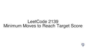 LeetCode 2139: Minimum Moves to Reach Target Score