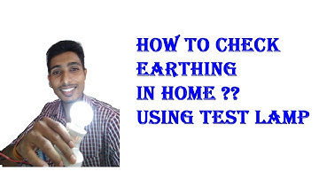 How To Check Earthing In Home ?? Using Test  Lamp.