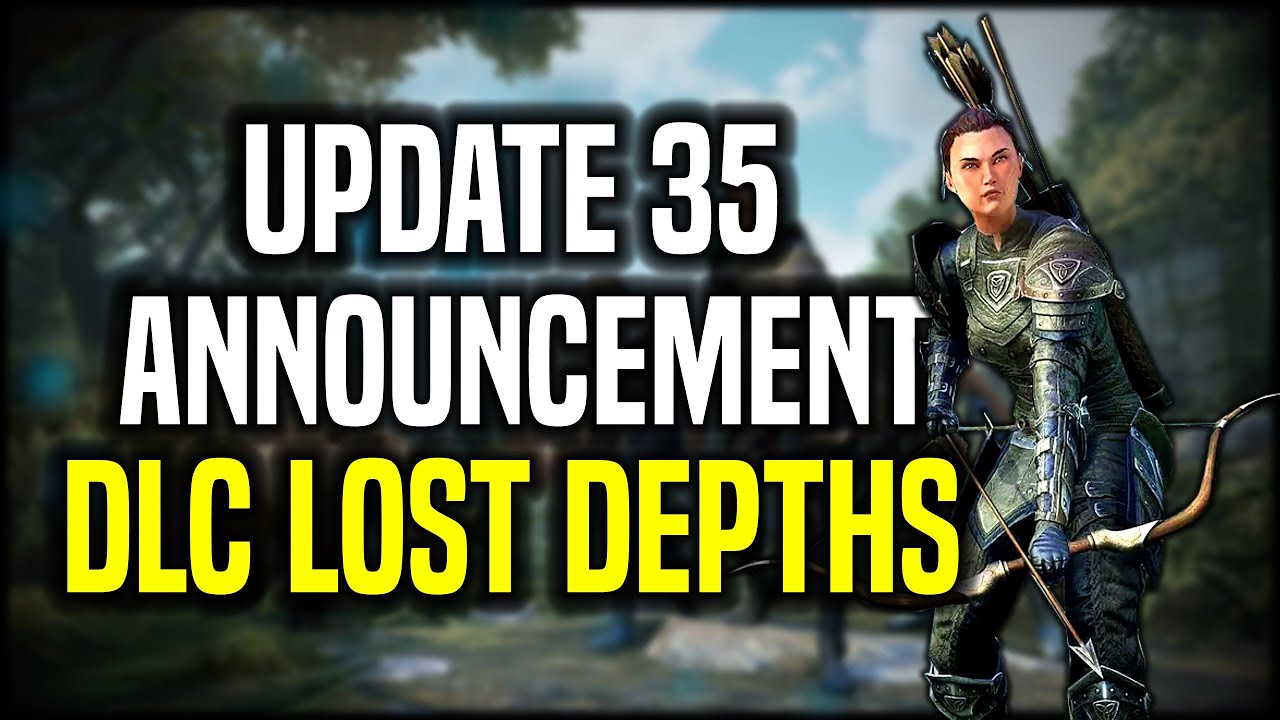 Announcing The Elder Scrolls Online: Lost Depths & Update 35 - The