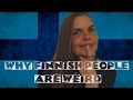 Why Finnish People Are Weird