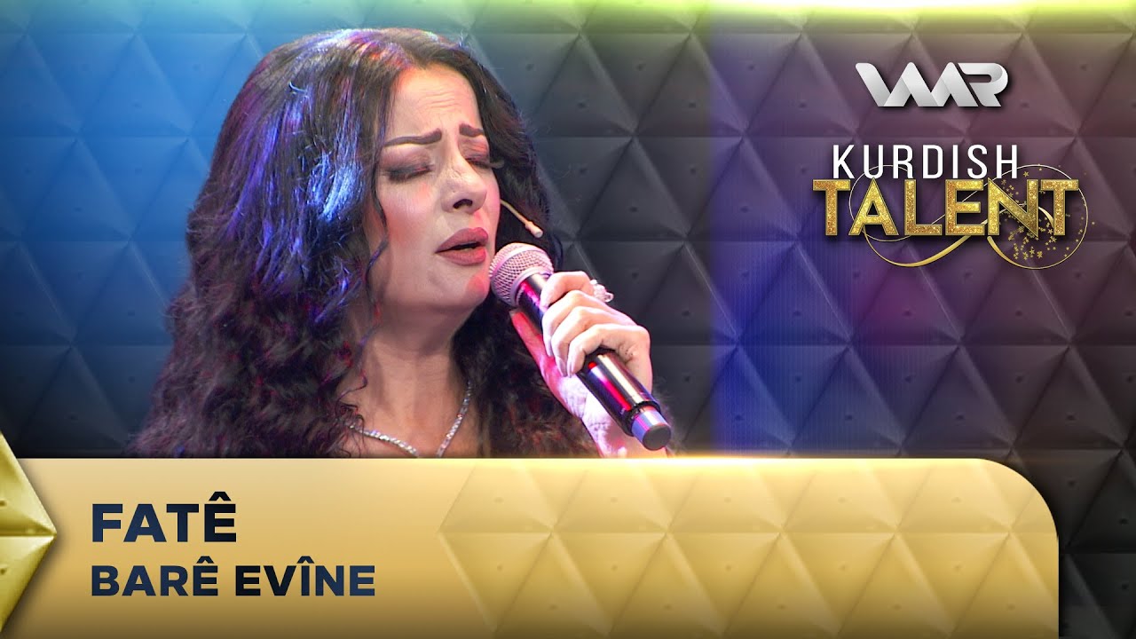 Fatê - Barê Evîne | Kurdish Talent