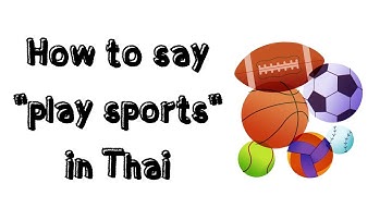 Thai language: "Play sports"