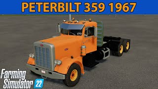 Peterbilt 359 1967 for Farming Simulator 22