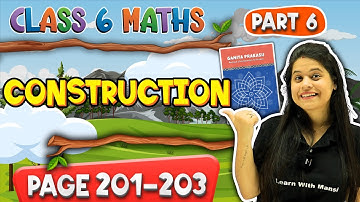 Construction | Part 6 | Class 6 Maths | Chapter 8 | Ganita Prakash