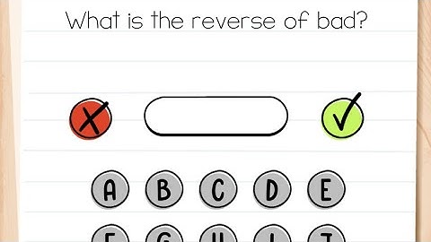 Brain Test Level 177 what is the reverse of bad