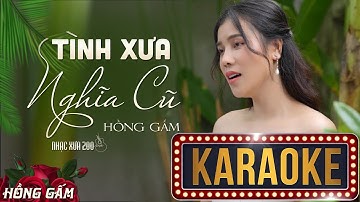 Karaoke Tình Xưa Nghĩa Cũ 2 [ST: Jimmii Nguyễn] - Hồng Gấm ♪ Nhạc Xưa 200 | Official Music Video