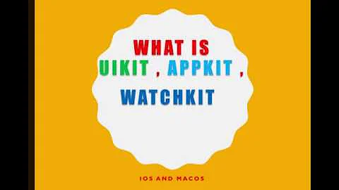 What is UIKIT AppKit Watchkit