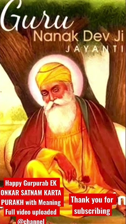 Happy Gurpurab EK ONKAR SATNAM KARTA PURAKH With Meaning Full Video happy-gurpurab-ek-onkar-satnam-karta-purakh-with-meaning-full-video