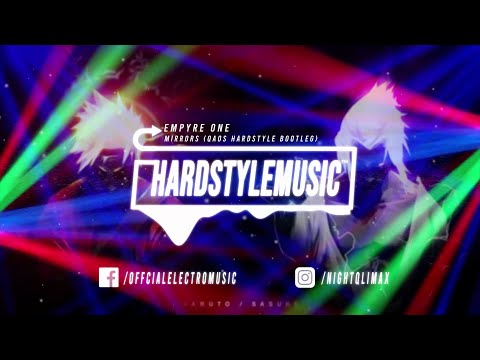 Empyre One - Mirrors (Qaos Hardstyle Bootleg)
