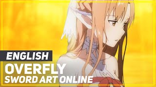 Video thumbnail of "Sword Art Online - "Overfly" (Ending) | ENGLISH ver | AmaLee"