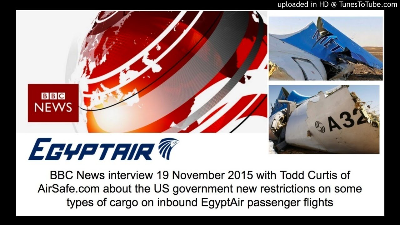 BBC interview of Todd Curtis on EgyptAir cargo restrictions YouTube