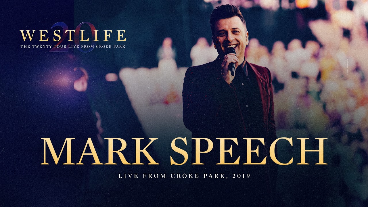 Westlife - Mark Speech (The Twenty Tour) (Live at Croke Park, 2019