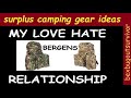 INFANTRY BERGEN / BURDEN  OVERVIEW (Love Hate Relationship)....bexbugoutsurvivor