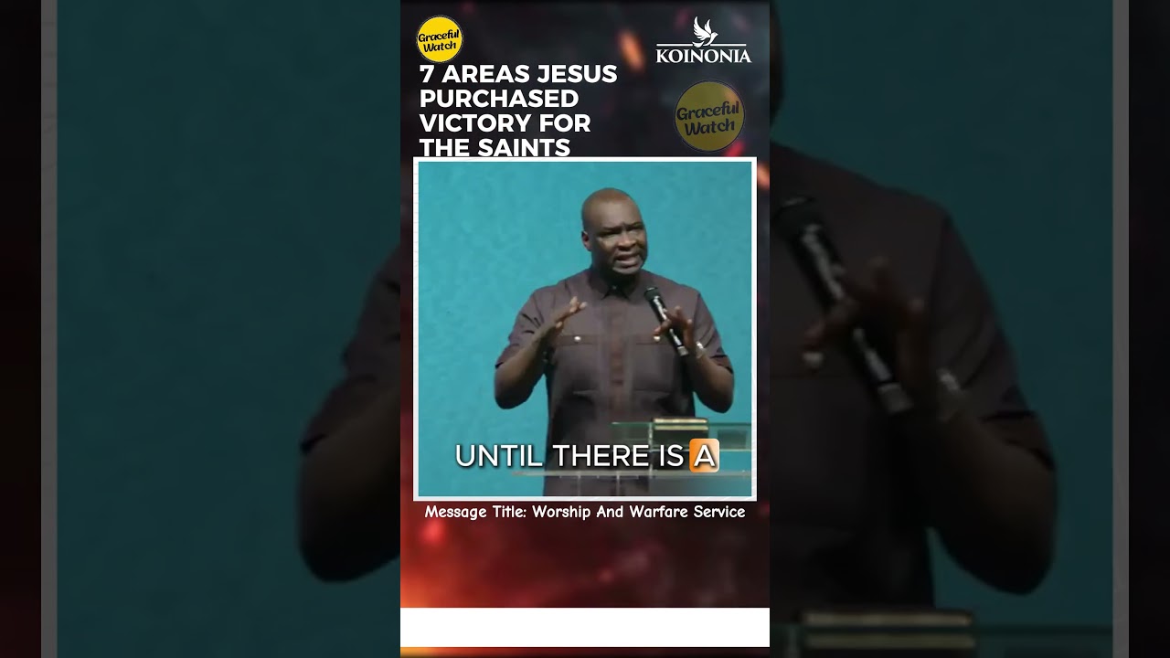 7 Areas Jesus Purchased Victory For The Saints #apostlejoshuaselman #koinonia #koinoniaglobal