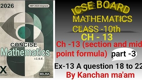 Icse | class -10 | Section and Mid point Formula| Ex 13 A part -3 | class 10th ICSE board Ch -13 