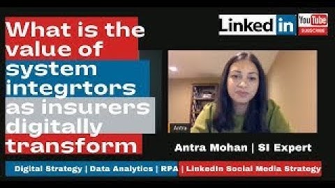 Digital Transformation. Automation. Insurance and  System Integrators (SI)  with Antra Mohan