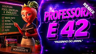 PROFESSORA É 42 - PASSINHO DO JAMAL - VERSÃO //FUNK REMIX// Dj Hugo