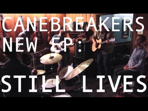 Canebreakers - Still Lives Promo