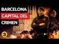 ¿Es BARCELONA la nueva capital del CRIMEN en EUROPA? - VisualPolitik image