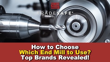 How to Choose Which End Mill to Use? - Top Brands Revealed!